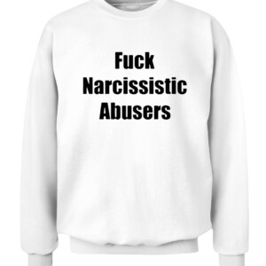 Fuck Narcissistic Abusers Shirt CACS white front.jpg