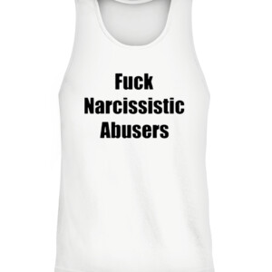 c8524143Fuck Narcissistic Abusers Shirtb95a045fd4b7b2aff6a464 CATT white front.jpg