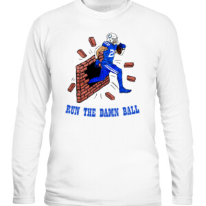 RUN THE DAMN BALL IND II SHIRT Rock Ya Sin Marlon Mack Indianapolis Colts CALS white front.jpg