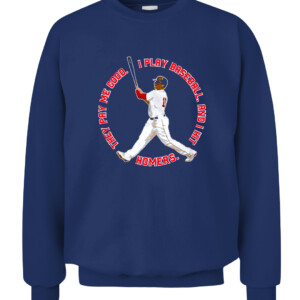 I PLAY BASEBALL SHIRT They pay me good. I play baseball. And I hit homers. Rafael Devers Boston Red Sox CACS navy front.jpg