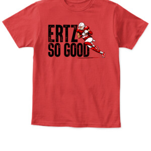 ZACH ERTZ SO GOOD SHIRT Arizona Cardinals ZACH ERTZ APKT red front.jpg