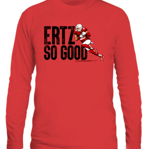 ZACH ERTZ SO GOOD SHIRT Arizona Cardinals ZACH ERTZ CALS red front.jpg