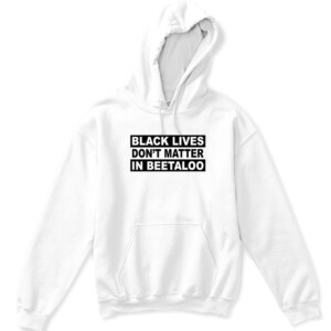 BLACK LIVES DON'T MATTER IN BEETALOO SHIRT Senator Lidia Thorpe APKH white front.jpg