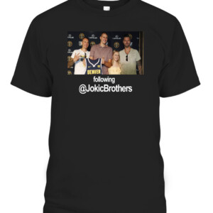 Following Jokic Brothers Shirt following @JokicBrother Nikola Jokic Denver Nuggets CABT black front.jpg