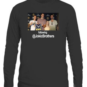 Following Jokic Brothers Shirt following @JokicBrother Nikola Jokic Denver Nuggets CALS black front.jpg
