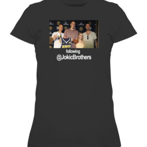 Following Jokic Brothers Shirt following @JokicBrother Nikola Jokic Denver Nuggets CAWTS black front.jpg