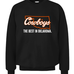 COWBOYS THE BEST IN OKLAHOMA SHIRT OKLAHOMA STATE COWBOYS CACS black front.jpg