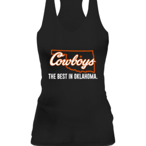 COWBOYS THE BEST IN OKLAHOMA SHIRT OKLAHOMA STATE COWBOYS CAWT black front.jpg