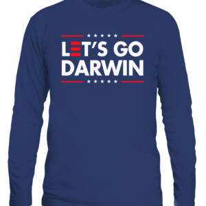 Funny Let's Go Darwin shirt Charles Darwin quote T Shirt CALS navy front.jpg