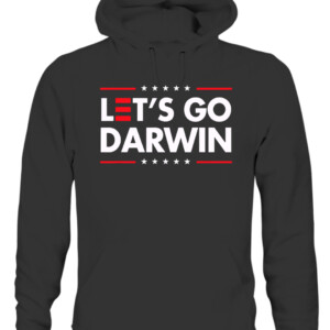 Funny Let's Go Darwin shirt Charles Darwin quote T Shirt CAUH black front.jpg