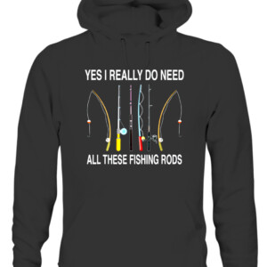 Yes I Really Do Need All These Fishing Rods T Shirt CAUH black front.jpg