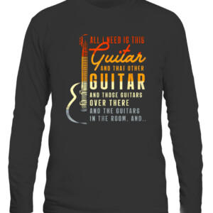 All I Need Is This Guitar Player Gifts Guitarist Music Band T Shirt Unique Music Lover Guitar Gifts Musician CALS black front.jpg