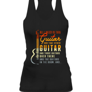 All I Need Is This Guitar Player Gifts Guitarist Music Band T Shirt Unique Music Lover Guitar Gifts Musician CAWT black front.jpg
