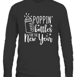 Poppin Bottles For The New Year T Shirt CALS black front.jpg