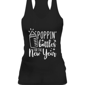 Poppin Bottles For The New Year T Shirt CAWT black front.jpg