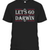 Let's Go Darwin Sarcastic Saying USA Flag Lets Go Darwin T Shirt CABT black front.jpg