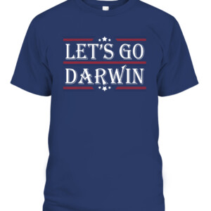 Let's Go Darwin Sarcastic Saying USA Flag Lets Go Darwin T Shirt CABT navy front.jpg