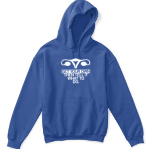 Get Your Own Uterus Shirt GET YOUR OWN THEN TELL IT WHAT TO DO CM Punk WWE AEW APKH royal front.jpg