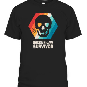 Broken Jaw T Shirt Jawbone Dislocated Fracture Funny Gift Funny Broken Jaw T Shirts Survivor Gift Tees CABT black front.jpg