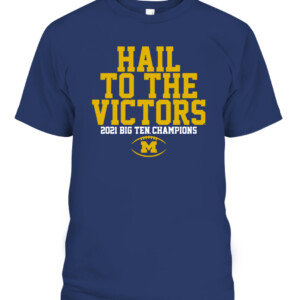 HAIL TO THE VICTORS B1G CHAMPS SHIRT Michigan Wolverines CAPT navy front.jpg