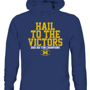 HAIL TO THE VICTORS B1G CHAMPS SHIRT Michigan Wolverines CAUH navy front.jpg