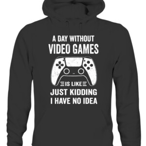 A Day Without Video Games Funny Video Gamer Gift T Shirt