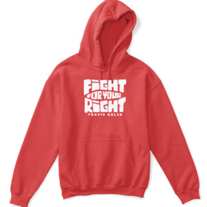 FIGHT FOR YOUR RIGHT SHIRT TRAVIS KELCE Kansas City Chiefs