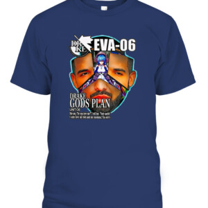 Drake Evangelion Shirt Drake Eva 06 Drake Gods Plan
