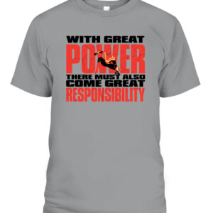 With great power there must also come great responsibility Shirt Spider Man No Way Home CABT sport grey front.jpg