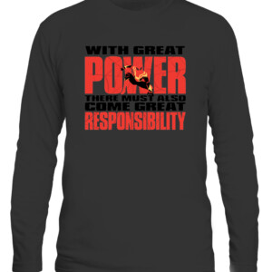 With great power there must also come great responsibility Shirt Spider Man No Way Home CALS black front.jpg