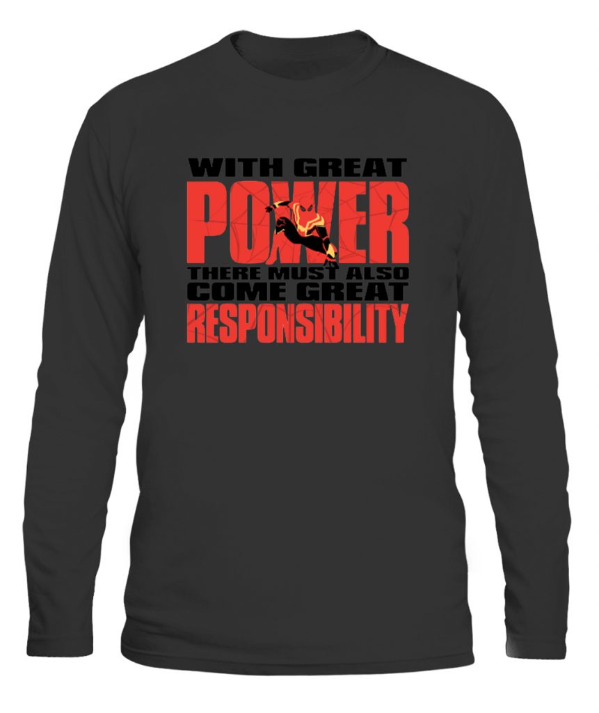 with-great-power-there-must-also-come-great-responsibility-shirt