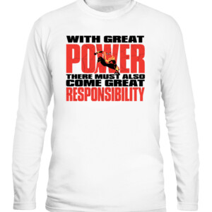 With great power there must also come great responsibility Shirt Spider Man No Way Home CALS white front.jpg