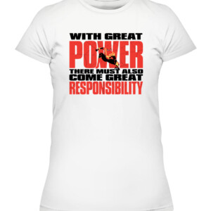 With great power there must also come great responsibility Shirt Spider Man No Way Home CAWTS white front.jpg