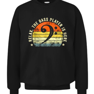 Relax The Bass Player Is Here Bassist Gifts Music Guitar T Shirt CACS black front.jpg