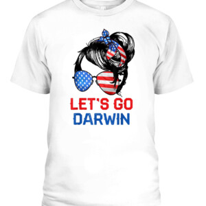 Let's Go Darwin Shirt Women Girl Lets Go USA Flag Messy Bun T Shirt CABT white front.jpg