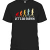 Funny Let's Go Darwin shirt Charles Darwin quote Evolution T Shirt CABT black front.jpg
