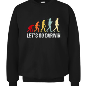 Funny Let's Go Darwin shirt Charles Darwin quote Evolution T Shirt CACS black front.jpg