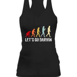 Funny Let's Go Darwin shirt Charles Darwin quote Evolution T Shirt CAWT black front.jpg