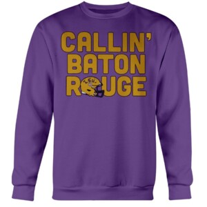CALLIN' BATON ROUGE SHIRT LSU Tigers Crewneck