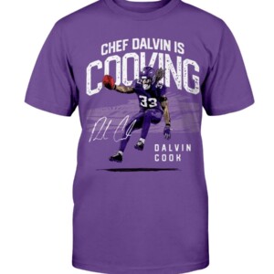 CHEF DALVIN IS COOKING SHIRT Dalvin Cook Minnesota Vikings Shirt