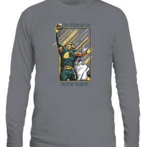 TO FRISCO WE GO SHIRT DESTIN TALBERT North Dakota State Bison CALS graphite heather front.jpg