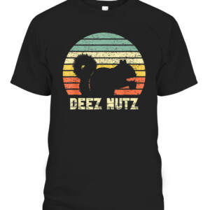 Deez Nuts Nutcracker Squirrel Deez Nutz Deezs Nut Funny T Shirt CABT black front.jpg