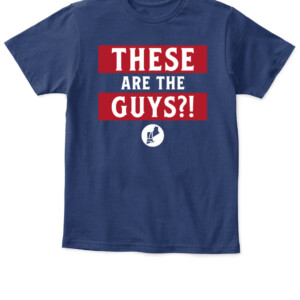 THESE ARE THE GUYS SHIRT New England Patriots APKT navy front.jpg
