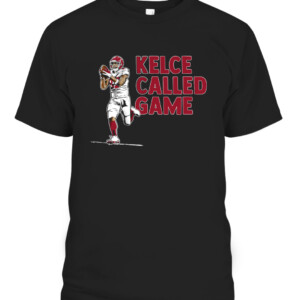 KELCE CALLED GAME SHIRT Travis Kelce Kansas City Chiefs CABT black front.jpg