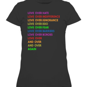 LGBT – LOVE OVER HATER SHIRT CAWTS black front.jpg