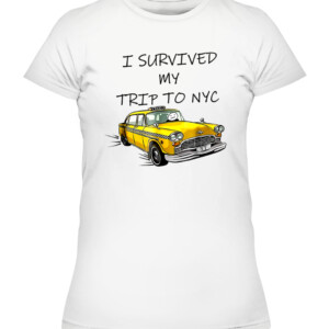 I Survived My Trip to NYC T Shirt Funny Taxi Driver CAWTS white front.jpg