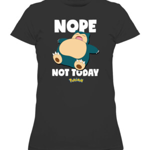 Nope Not Today Snorlax T Shirt CAWTS black front.jpg