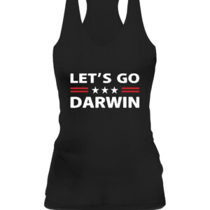 Lets Go Darwin Shirt Funny Sarcastic men Let’s Go Darwin T Shirt CAWT black front.jpg