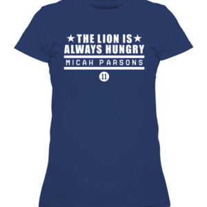 THE LION IS ALWAYS HUNGRY SHIRT MICAH PARSONS Dallas Cowboys CAWTS navy front.jpg