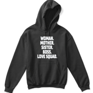 WOMAN MOTHER SISTER BOSS LOVE SQUAD SHIRT ALLY LOVE APKH black front.jpg